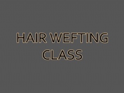 Hair wefting class