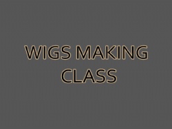 Wigs Making Class