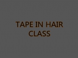 INVISIBLE TAPE IN HAIR EXTENSION TRAINING CLASS